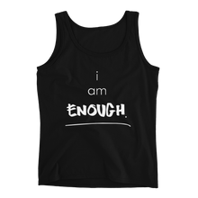 Load image into Gallery viewer, I AM ENOUGH LADIES TANK