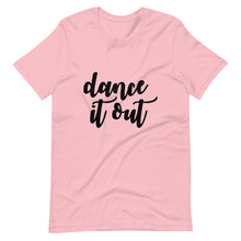 Load image into Gallery viewer, DANCE IT OUT SHORT SLEEVE