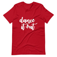 Load image into Gallery viewer, DANCE IT OUT SHORT SLEEVE